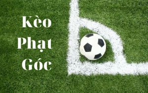 Kèo phạt góc là gì? 5 dạng kèo cơ bản được quan tâm