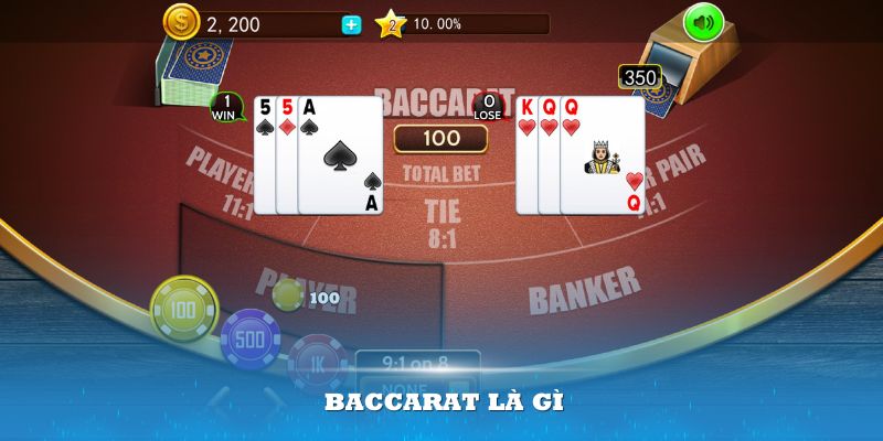 Chi tiết Baccarat là gì cho người mới