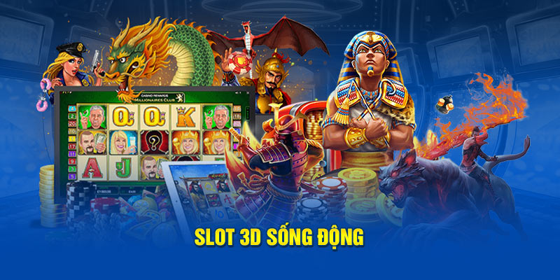 Slot 3D sống động